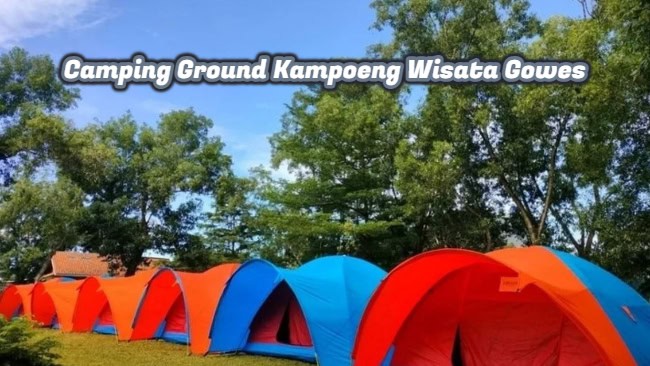 Camping Ground Kampoeng Wisata Gowes, Destinasi Seru dan Menyenangkan